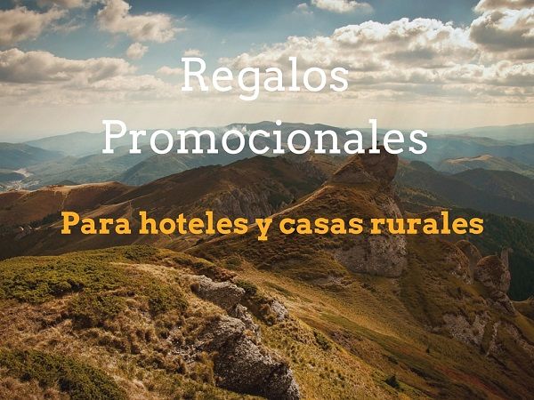 regalos promocionales hoteles y casas rurales